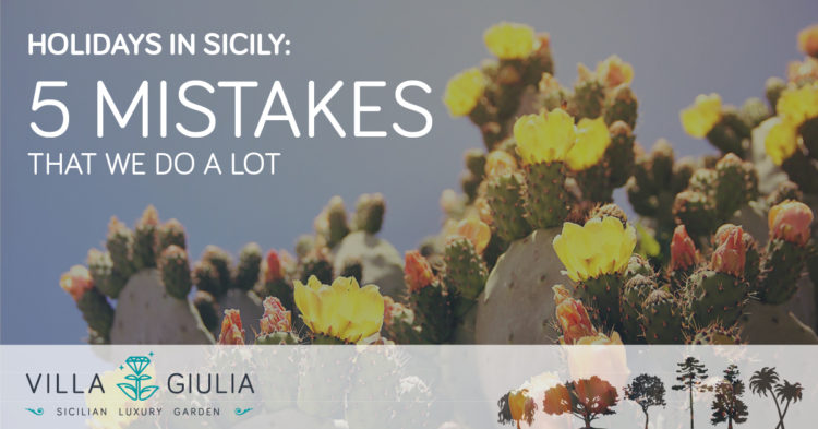 Holidays in sicily: 5 mistakes that we make